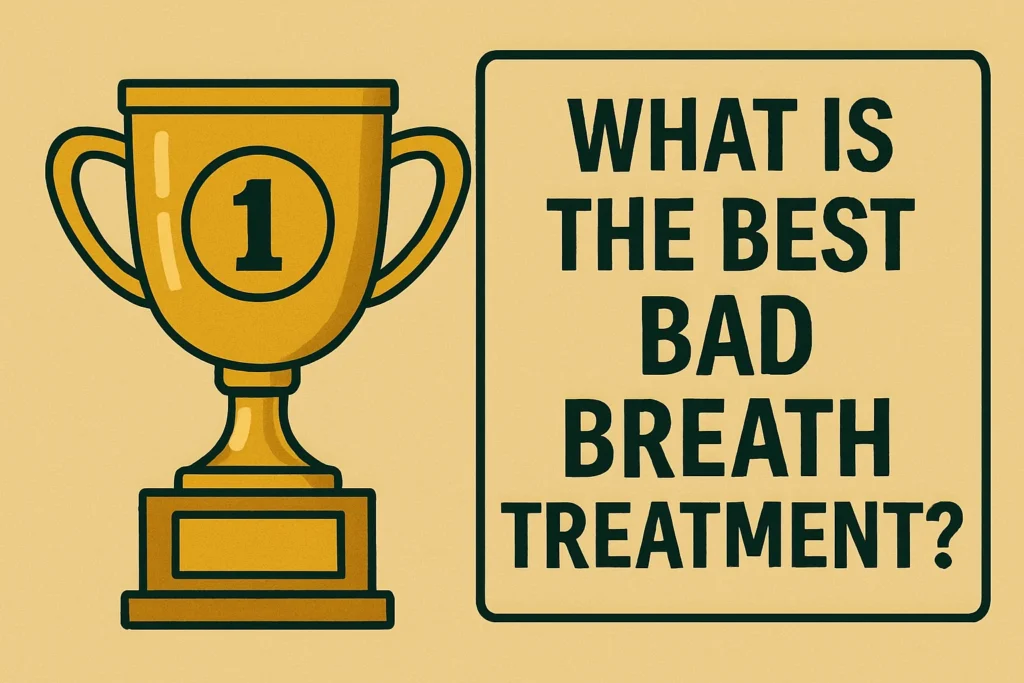 What Is The Best Bad Breath Treatment?